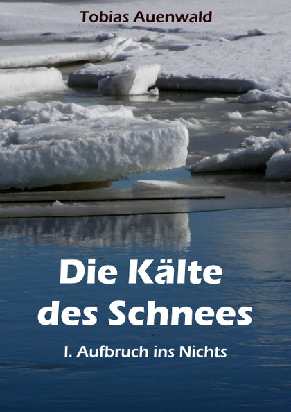 Tobias Auenwald - Die Klte des Schnees